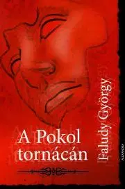 Svetová beletria A pokol tornácán - Faludi György
