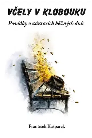 Humor a satira Včely v klobouku - František Kašpárek