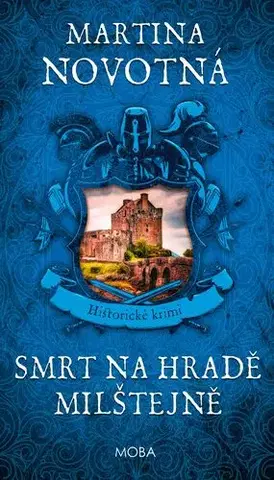 Detektívky, trilery, horory Smrt na hradě Milštejně - Martina Novotná