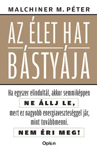 Duchovný rozvoj Az élet hat bástyája - Maximilian Péter Malchiner