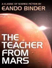 Sci-fi a fantasy The Teacher from Mars - Binder Eando