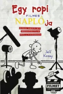 Dobrodružstvo, napätie, western Egy ropi filmes naplója - Greg Heffley meghódítja Hollywoodot - Jeff Kinney