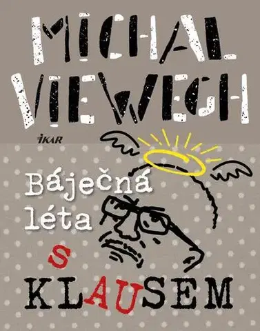 Česká beletria Báječná léta s Klausem, 2. vydání - Michal Viewegh