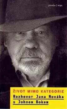 Fejtóny, rozhovory, reportáže Život mimo kategorie - John Bok,Jan Novák