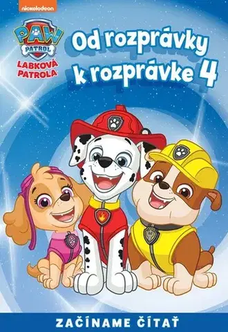 Rozprávky Od rozprávky k rozprávke: Labková patrola 4 - neuvedený,Veronika Baluchová