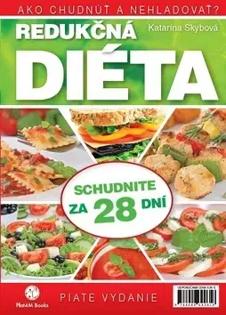 Zdravá výživa, diéty, chudnutie Redukčná diéta 5. vydanie - Katarína Skybová