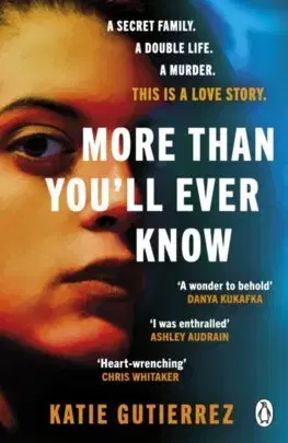 Detektívky, trilery, horory More Than You'll Ever Know - Katie Gutierrez