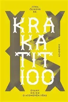 Eseje, úvahy, štúdie Krakatit 100 - Jitka Čejková