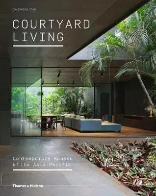 Architektúra Courtyard Living - Charmaine Chan