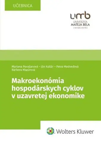 Pre vysoké školy Makroekonómia hospodárskych cyklov v uzavretej ekonomike - Kolektív autorov