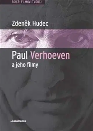 Film - encyklopédie, ročenky Paul Verhoeven a jeho filmy - Zdeňek Hudec