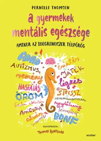 Starostlivosť o dieťa, zdravie dieťaťa A gyermekek mentális egészsége - Amikor az idegrendszer túlpörög - Pernille Thomsen