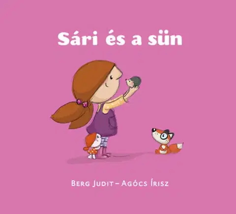 Rozprávky Sári és a Sün - Judit Berg