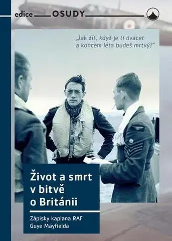 História Život a smrt v bitvě o Británii - Guy Mayfield