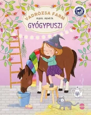 Pre dievčatá Vadrózsa farm 3. - Gyógypuszi - Renáta Rippl
