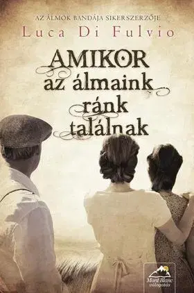 Beletria - ostatné Amikor az álmaink ránk találnak - Luca Di Fulvio