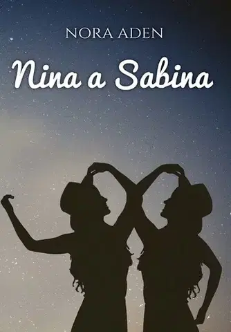 Slovenská beletria Nina a Sabina - Nora Aden