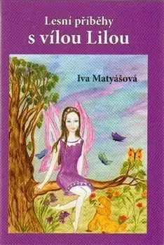Pre deti a mládež Lesní příběhy s vílou Lilou - Ivana Matyášová