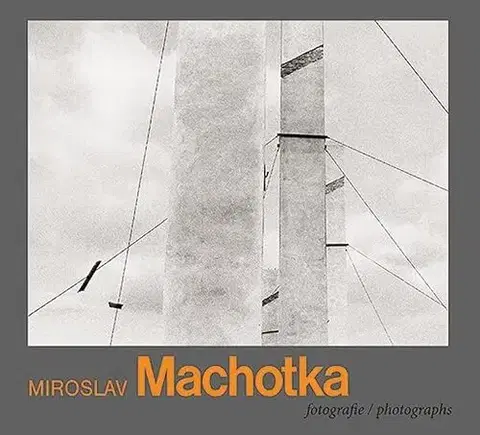 Fotografia Miroslav Machotka - Antonín Dufek,Miroslav Machotka
