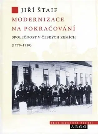 Sociológia, etnológia Modernizace na pokračování - Jiří Štaif