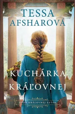 Historické romány Kráľovnina kuchárka - Tessa Afsharová