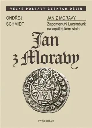 História Jan z Moravy - Ondřej Schmidt