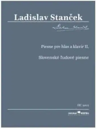 Hudba - noty, spevníky, príručky Piesne pre hlas a klavír II. - Ladislav Stanček
