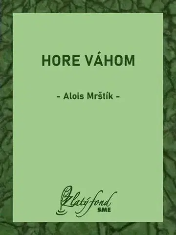 Svetová beletria Hore Váhom - Alois Mrštík
