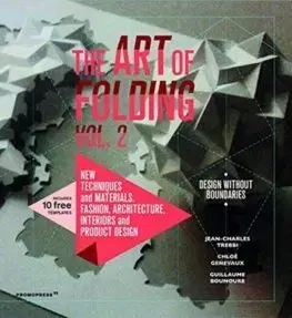 Cudzojazyčná literatúra The Art of Folding 2: New Techniques and Materials. Fashion, Architecture, Interior and Product Design - Kolektív autorov