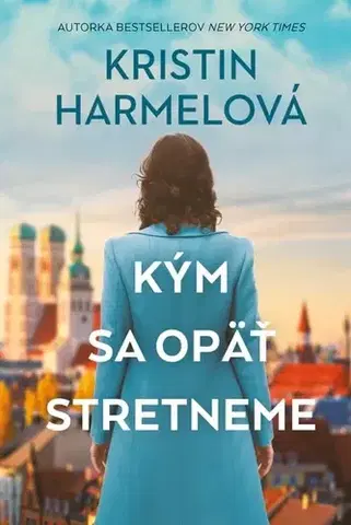 Svetová beletria Kým sa opäť stretneme - Kristin Harmel