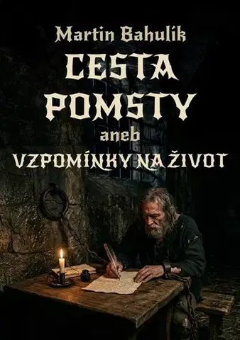 Romantická beletria Cesta pomsty - Martin Bahulík
