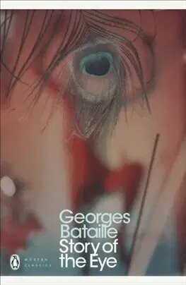 Svetová beletria Story of the Eye - Georges Bataille