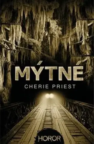 Detektívky, trilery, horory Mýtné - Cherie Priestová