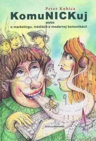 Marketing, reklama, žurnalistika KomuNICKuj - Peter Kubica