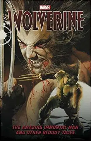 Cudzojazyčná literatúra Wolverine The Amazing Immortal Man and Other Bloody Tales - Kolektív autorov