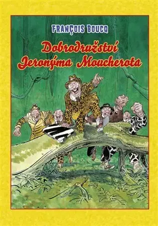 Komiksy Dobrodružství Jeronýma Moucherota (brož.) - Francois Boucq