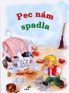 Básničky a hádanky pre deti Pec nám spadla