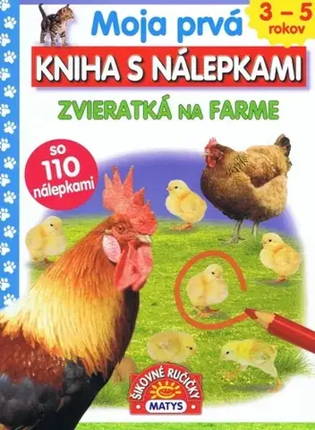 Nalepovačky, vystrihovačky, skladačky Moja prvá kniha s nálepkami - Zvieratká na farme