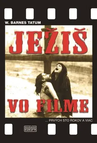 Náboženstvo - ostatné Ježiš vo filme - W. Barnes Tatum