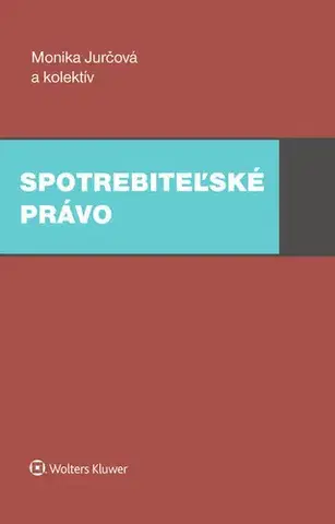 Pre vysoké školy Spotrebiteľské právo - Monika Jurčová,Kolektív autorov