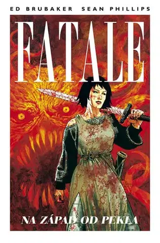 Komiksy Fatale 3 - Na západ od pekla - Sean Phillips,Ed Brubaker