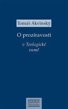 Filozofia O prozíravosti v Teologické sumě - Tomáš Akvinský