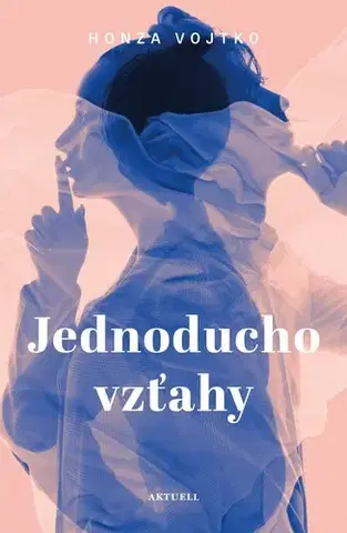 Psychológia, etika Jednoducho vzťahy - Honza Vojtko