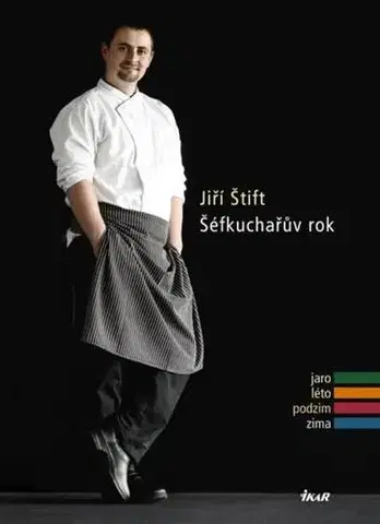 Osobnosti varia Šéfkuchařův rok - jaro, léto, podzim, zima - Jiří Štift