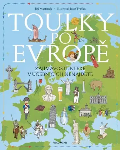 Encyklopédie pre deti a mládež - ostatné Toulky po Evropě - Jiří Martínek