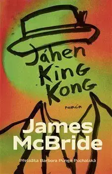 Svetová beletria Jáhen King Kong - James McBride