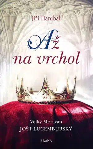 Historické romány Až na vrchol - Jiří Hanibal