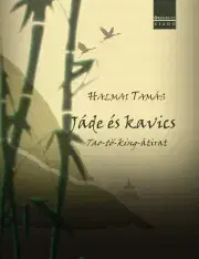 Svetová beletria Jáde és kavics - Tamás Halmai