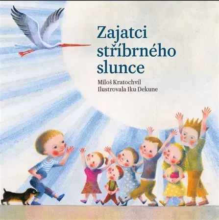 Rozprávky Zajatci stříbrného slunce - Miloš Kratochvíl