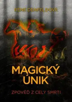 Detektívky, trilery, horory Magický únik - Rene Denfeld
